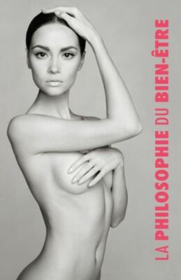La Philosophie Du Bien-?tre: Pour Elle