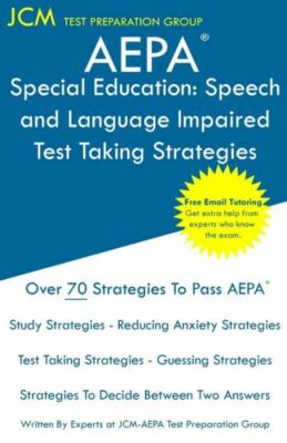 Aepa Special Education Speech And Language Impaired - Test Taking Strategie...