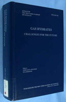 Holder, Gerald D.; P. R. Bishnoi (editors): Gas Hydrates: Challenges for the Fut