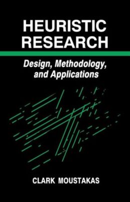 Heuristic Research: Design, Methodology, And Applications