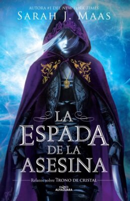 La espada de la asesina/ The Assassins Blade : Relatos de trono de cristal/ T...