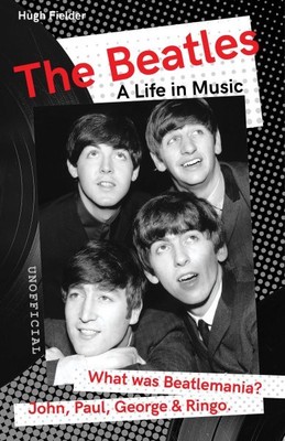 Beatles : A Life in Music, Paperback by Fielder, Hugh; Bramwell, Tony (FRW), ...