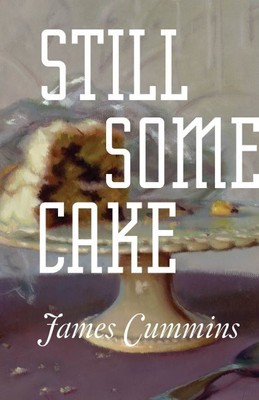 Still Some Cake, Paperback by Cummins, James, Brand New, Free shipping in the US