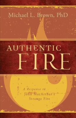 Authentic Fire, Paperback by Brown, Michael L., Ph.D., Brand New, Free shippi...
