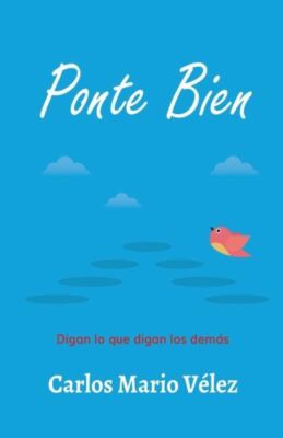 Ponte Bien: Digan Lo Que Digan Los Dem?S