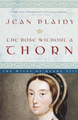 Rose Without a Thorn, Paperback by Plaidy, Jean, Brand New, Free shipping in ...