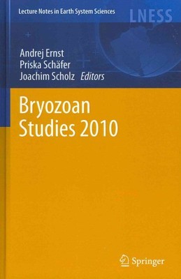 Bryozoan Studies 2010, Hardcover by Ernst, Andrej (EDT); Schafer, Priska (EDT...