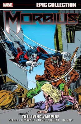 Morbius Epic Collection the Living Vampire, Paperback by Gerber, Steve; McGre...