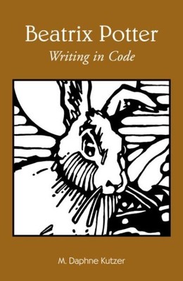 Beatrix Potter : Writing in Code, Hardcover by Kutzer, M. Daphne, Like New Us...