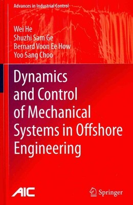 Dynamics and Control of Mechanical Systems in Offshore Engineering, Hardcover...