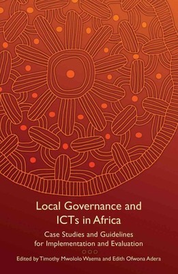 Local Governance and Icts in Africa : Case Studies and Guidelines for Impleme...