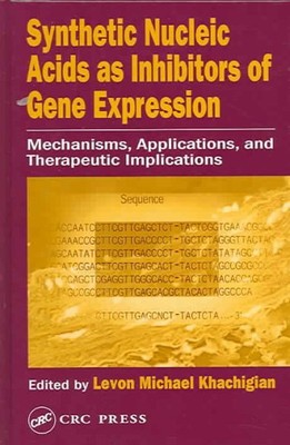 Synthetic Nucleic Acids as Inhibitors of Gene Expression : Mechanisms, Applic...