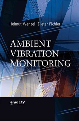 Ambient Vibration Monitoring, Hardcover by Wenzel, Helmut; Pichler, Dieter, B...