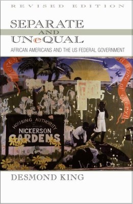 Separate and Unequal : African Americans and the Us Federal Government, Paper...