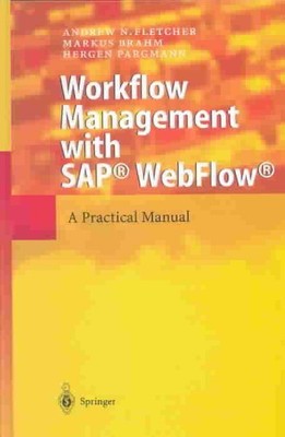 Workflow Management With Sap Webflow : A Practical Manual, Hardcover by Fletc...