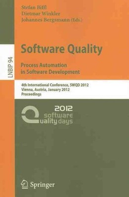 Software Quality : Process Automation in Software Development: 4th Internatio...