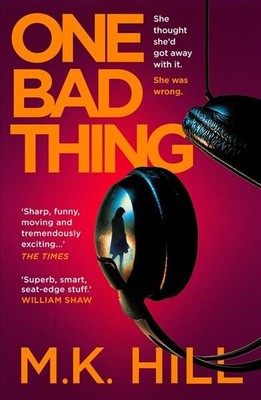 One Bad Thing, Paperback by Hill, M., Brand New, Free shipping in the US