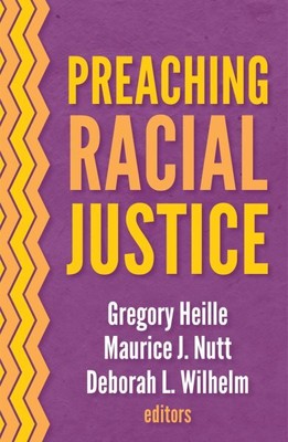Preaching Racial Justice, Paperback by Heille, Gregory (EDT); Nutt, Maurice (...