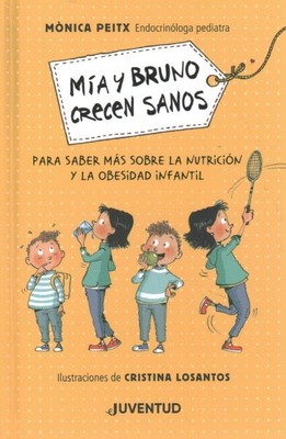 Mía y Bruno crecen sanos / Mia and Bruno Grow Up Healthy : Para Saber Mas Sob...