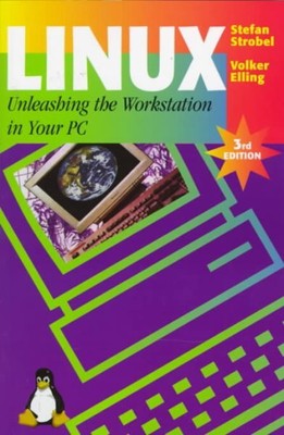 Linux : Unleashing the Workstation in Your PC, Paperback by Strobel, Stefan; ...