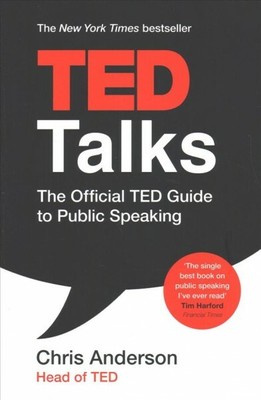 Ted Talks : The Official TED Guide to Public Speaking, Paperback by Anderson,...
