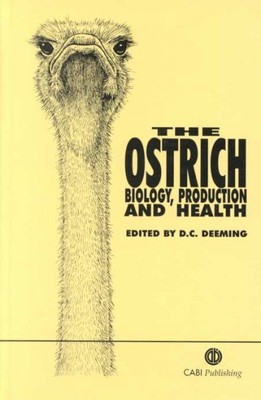 Ostrich : Biology, Production and Health, Hardcover by Deeming, D. C. (EDT), ...