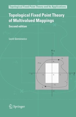 Topological Fixed Point Theory of Multivalued Mappings, Hardcover by Gorniewi...
