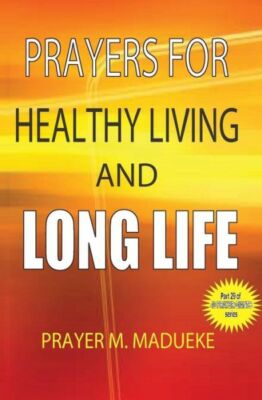 Prayers For Healthy Living And Long Life