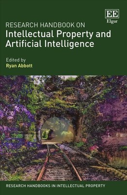Research Handbook on Intellectual Property and Artificial Intelligence, Hardc...