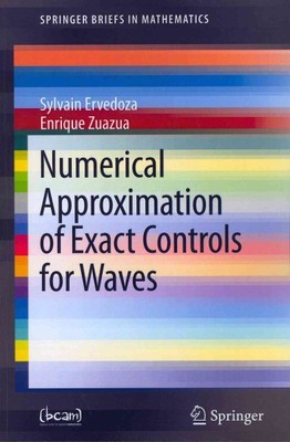Numerical Approximation of Exact Controls for Waves, Paperback by Ervedoza, S...