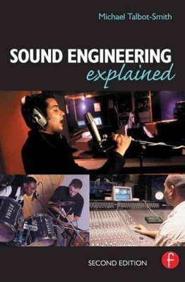 Sound Engineering Explained, Paperback by Talbot-Smith, Michael, Brand New, F...
