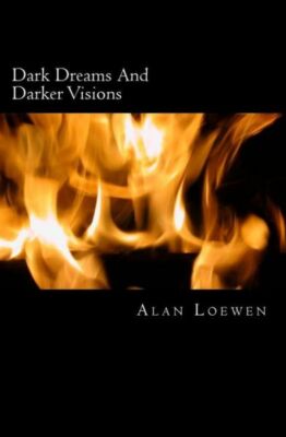 Dark Dreams And Darker Visions