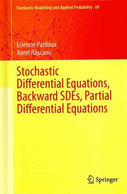 Stochastic Differential Equations, Backward Sdes, Partial Differential Equati...