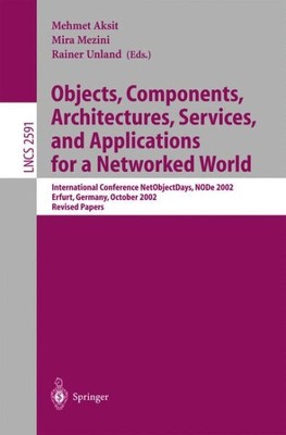 Objects, Components, Architectures, Services, and Applications for a Networke...