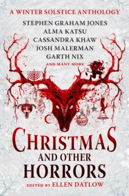 Christmas and Other Horrors : A Winter Solstice Anthology, Paperback by Datlo...