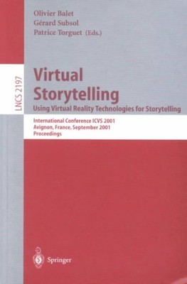 Virtual Storytelling : Using Virtual Reality Technologies for Storytelling : ...