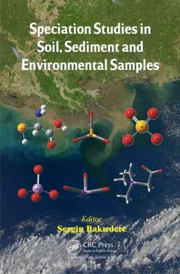 Speciation Studies in Soil, Sediment and Environmental Samples, Hardcover by ...