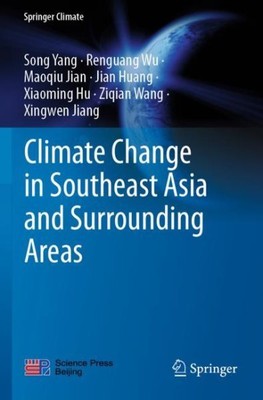 Climate Change in Southeast Asia and Surrounding Areas, Paperback by Yang, So...