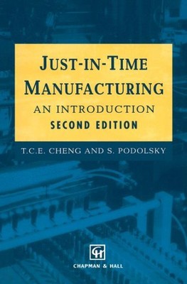 Just-In-Time Manufacturing : An Introduction, Paperback by Cheng, T. C. E.; P...