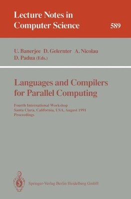 Languages and Compilers for Parallel Computing : Fourth International Worksho...