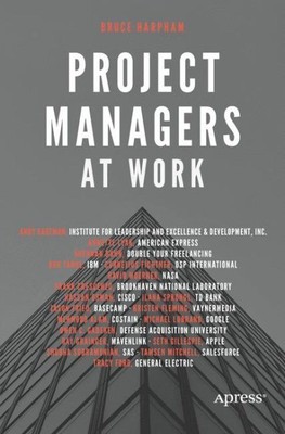 Project Managers at Work, Paperback by Harpham, Bruce, Brand New, Free shippi...