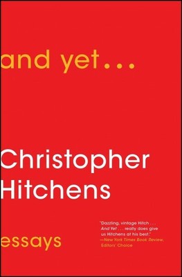 And Yet... : Essays, Paperback by Hitchens, Christopher, Brand New, Free ship...