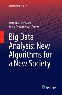 Big Data Analysis : New Algorithms for a New Society, Paperback by Japkowicz,...