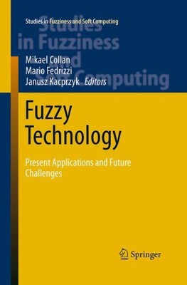 Fuzzy Technology : Present Applications and Future Challenges, Paperback by C...