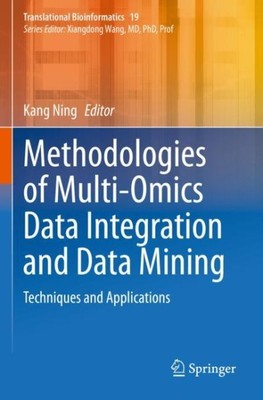 Methodologies of Multi-Omics Data Integration and Data Mining : Techniques an...