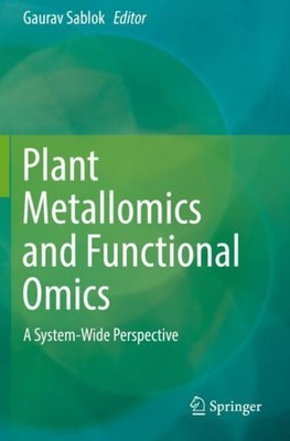 Plant Metallomics and Functional Omics : A System-wide Perspective, Paperback...