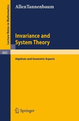Invariance and System Theory : Algebraic and Geometric Aspects, Paperback by ...