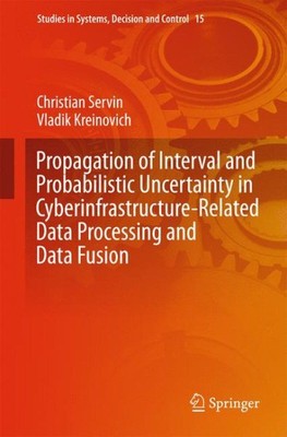 Propagation of Interval and Probabilistic Uncertainty in Cyberinfrastructure-...