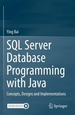 SQL Server Database Programming With Java : Concepts, Designs and Implementat...
