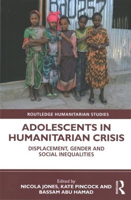 Adolescents in Humanitarian Crisis : Displacement, Gender and Social Inequali...